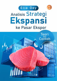 Image of Analisis Strategi Ekspansi ke Pasar Ekspor Teori dan Contoh