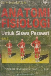 Anatomi Fisiologi = Untuk Siswa Perawat Ed. 2