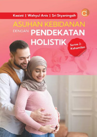 Image of Asuhan Kebidanan Dengan Pendekatan Holistik Series 2: Kehamilan