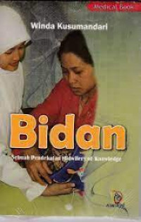 Bidan - Sebuah Pendekatan Midwifery Of KnowLedge