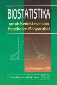 Biostatistika = untuk kedokteran dan kesehatan masyarakat
