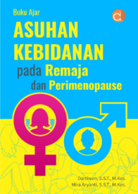 Image of Buku Ajar ASUHAN KEBIDANAN pada Remaja dan Perimenopause