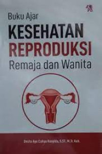 buku ajar kesehatan reproduksi remaja dan wanita