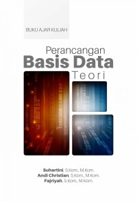 Image of BUKU AJAR KULIAH Perancangan Basis Data Teori