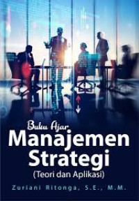 Image of BUKU AJAR MANAJEMEN STATEGI (TEORI DAN APLIKASI)