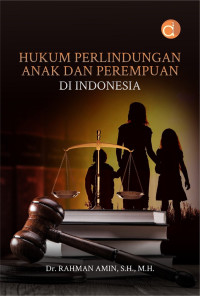 Image of HUKUM PERLINDUNGAN ANAK DAN PEREMPUAN DI INDONESIA
