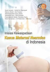 Image of Inisiasi Kewaspadaan Kasus maternal Nearmis di Indonesia