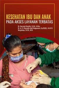 Image of Kesehatan Ibu dan Anak Pada Akses Layanan Terbatas