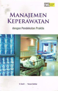 Image of Manajemen Keperawatan dengan pendekatan praktis