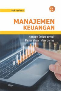 Image of MANAJEMEN KEUANGAN Konsep Dasar untuk Perusahaan dan Bisinis