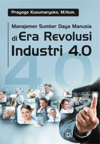 Image of Manajemen Sumber Daya Manusia di Era Revolusi Industri 4.0