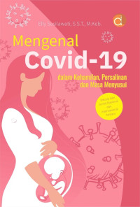 Image of Mengenal Covid-19 dalam Kehamilan, Pesalinan dan Menyusui