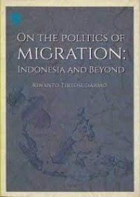 Image of On The Politics Of Migration: Indonesia And Beyond