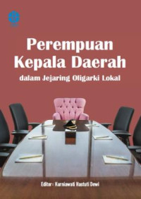 Image of Perempuan Kepala Daerah Dalam Jejaring Oligarki