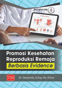 Image of Promosi Kesehatan Reproduksi Remaja Berbasis Evidence