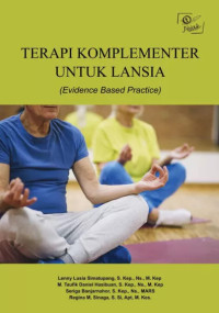 Image of Terapi Komplementer Untuk Lansia (Evidence Based Practice)